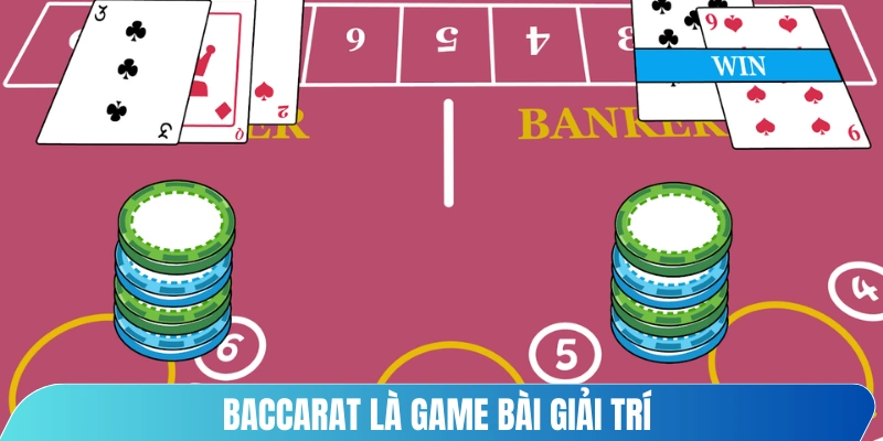 Baccarat là game bài mang đến trải nghiệm giải trí vừa đơn giản vừa lôi cuốn