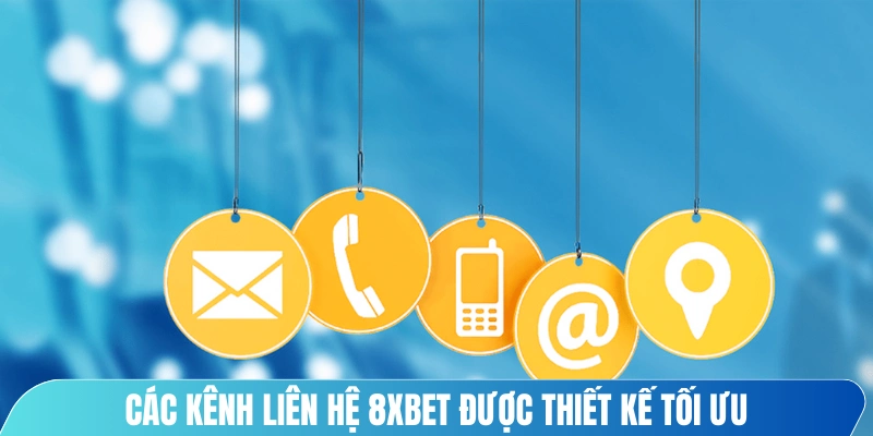 Các kênh liên hệ 8XBET được thiết kế tối ưu, hoàn toàn miễn phí