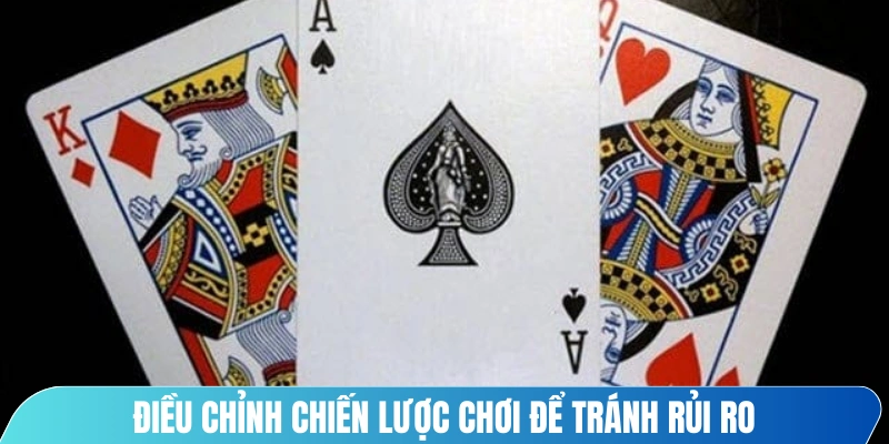 Điều chỉnh chiến lược chơi game theo tình huống để tránh rủi ro