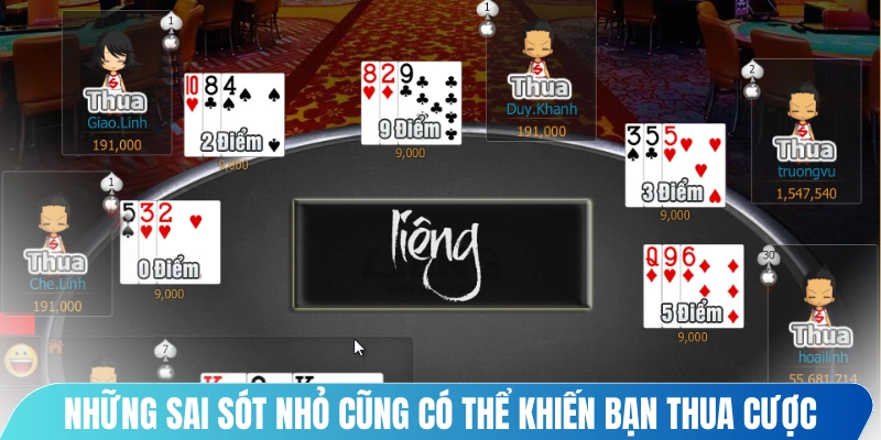 Khi chơi, những sai sót nhỏ cũng có thể khiến bạn thua cược