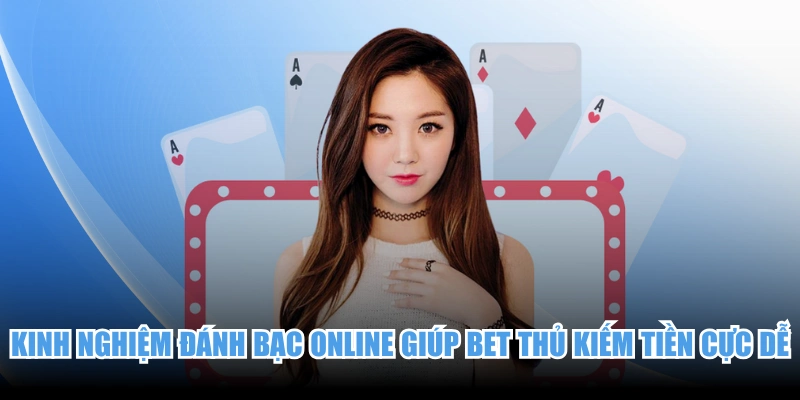 Kinh Nghiệm Đánh Bạc Online