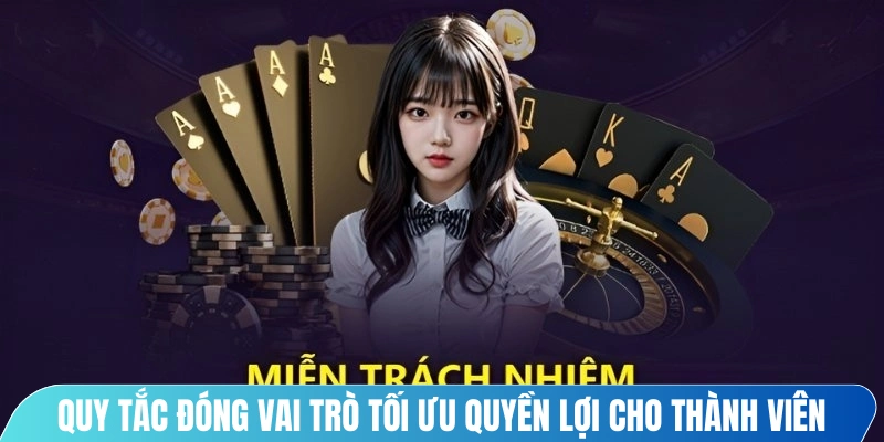 Quy tắc đóng vai trò tối ưu quyền lợi cho mọi thành viên