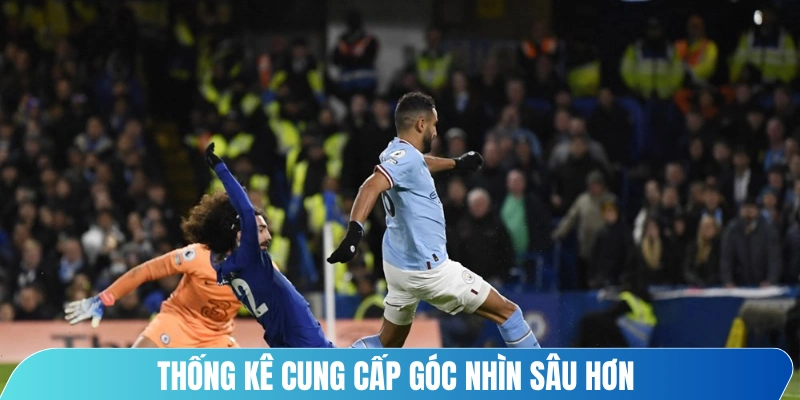 Thống kê cung cấp góc nhìn sâu hơn so với tỷ số đơn thuần