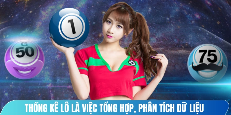 Thống kê lô là việc tổng hợp, phân tích dữ liệu kết quả xổ số