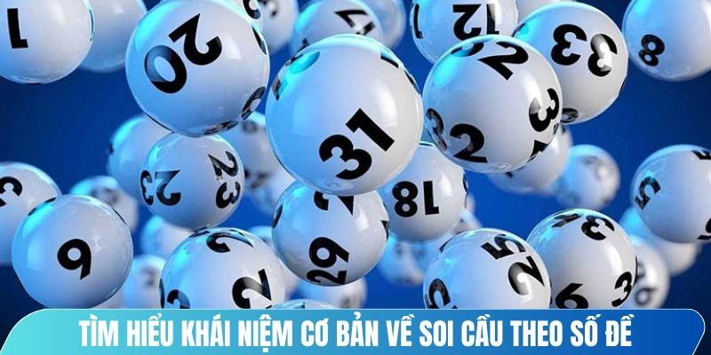 Tìm hiểu khái niệm cơ bản về soi cầu theo số đề