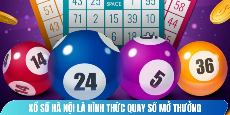 Xổ số Hà Nội là hình thức quay số mở thưởng do Công ty Xổ số Thủ đô phát hành 